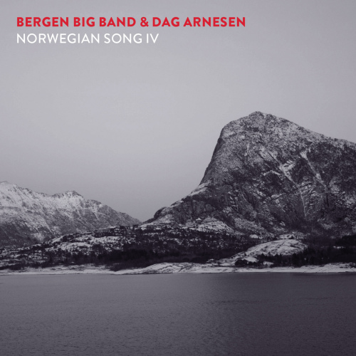 BERGEN BIG BAND & DAG ARNESEN - NORWEGIAN SONG IVBERGEN BIG BAND AND DAG ARNESEN NORWEGIAN SONG IV.jpg